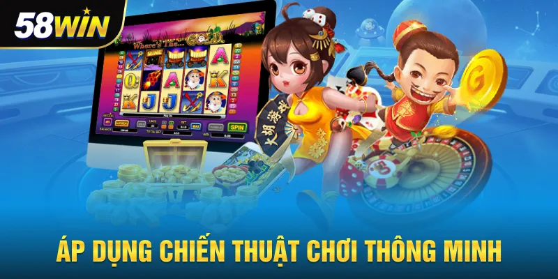 Áp dụng chiến thuật chơi thông minh